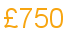 &pound;750